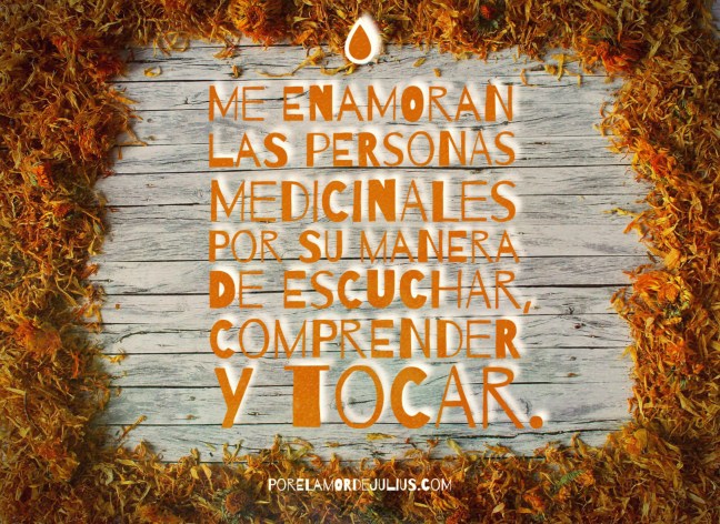 personas medicinales, porelamordejulius.com 2019